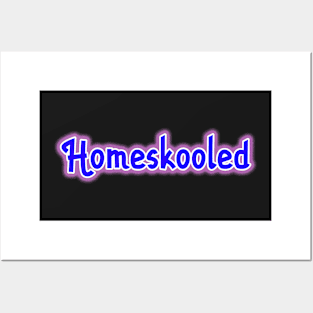 Homeskool homeschool homeschooled joke design Posters and Art